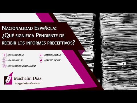 Nacionalidad Española: ¿Qué significa Pendiente de recibir los informes preceptivos?