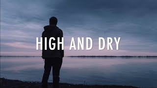 High and Dry⎪Traces ‣Lyrics