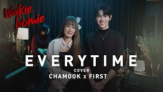 Chamook x First | CHEN & PUNCH - EVERYTIME (Ost. ชีวิตเพื่อชาติ รักนี้เพื่อเธอ) 【Wakie Homie】