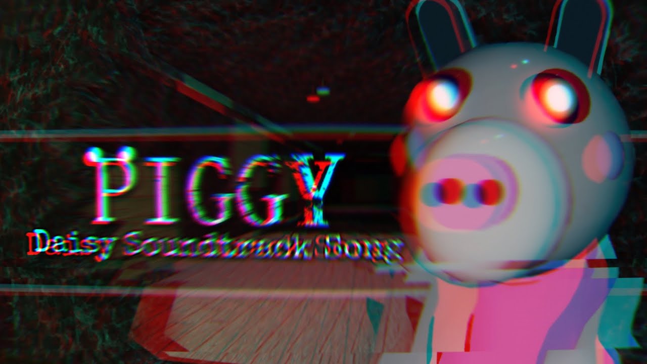Roblox Piggy Daisy Soundtrack Song Youtube