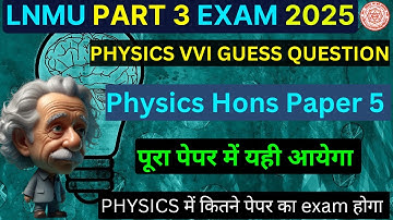 LNMU Part -3 Physics(HONS) Paper 5 VVI Guess Questions 2025 |Physics Paper 5 Important Questions