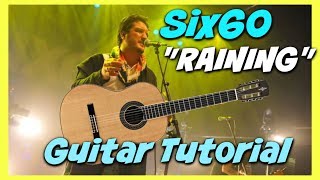 Six60 - Raining (GUITAR TUTORIAL)