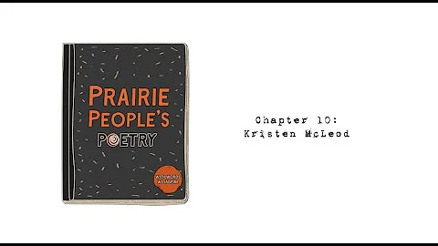 Prairie People's Poetry - Chapter 10-Kristen McLeod