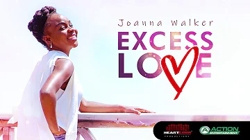 Joanna Walker - Excess Love  (Official Audio)