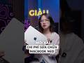 Chi phí sửa chữa Macbook Neo #thanhcongnghe #macbook #hachisavvy