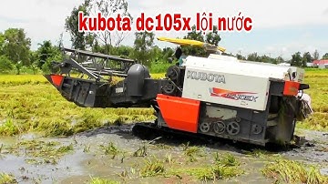 top video QUAY CẢNH MÁY CẮT LÚA KUBOTA DC 105X LỘI NƯỚC CỰC KHỎE amazing
