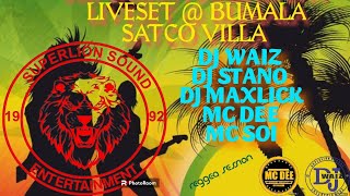 #002 SUPERLION_LIVE_SET_MIX_2023_BUMALA_SATCO_VILLA_REGGEA_SESSION_DJ_STANO_MC_DEE_DJ_WAIZ_DJ_MAX