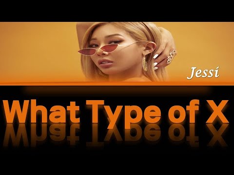 JESSI - 'WHAT TYPE OF X (COLOR CODED LYRICS ENGLISH/ALBANIAN)