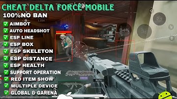 DELTA FORCE MOD MENU | DELTA FORCE MOBILE AIMBOT | GLOBAL & GARENA HACK ESP WALLHACK FREE VIP CRACK