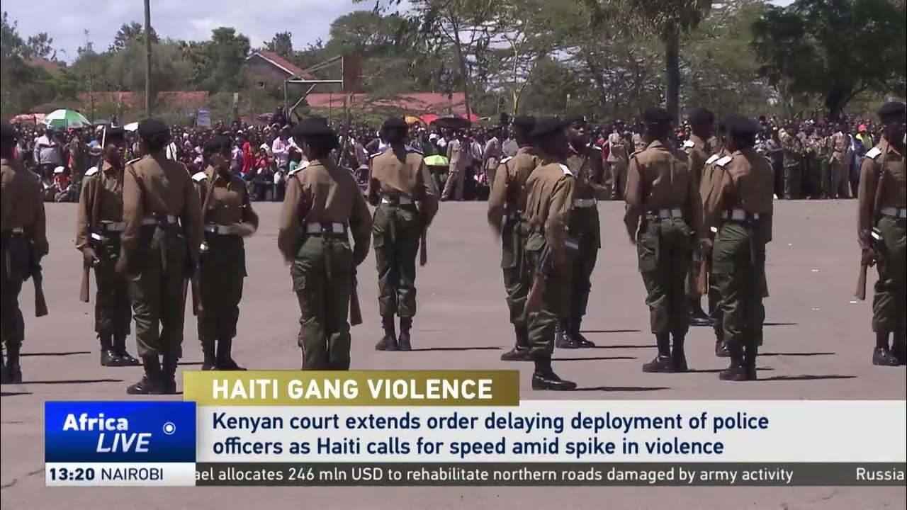 Kenyan court extends order delaying deployment of police to Haiti