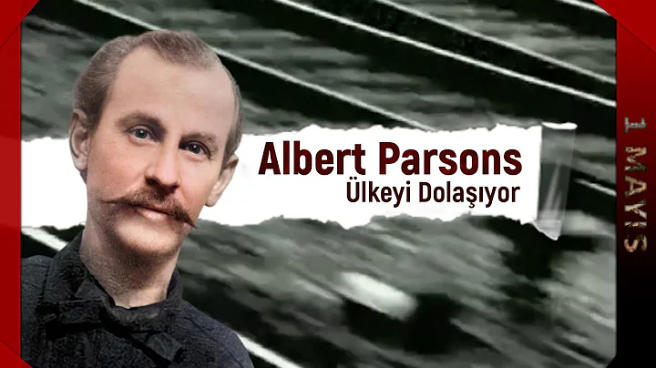 Albert Parsons lkeyi Dolayor