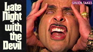 Late Night with the Devil - Green Takes