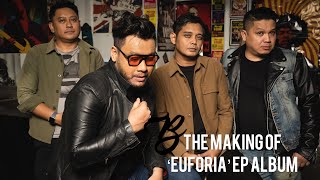 Bhumiband Feat. Awi Rafael (The Making Of EP 'EUFORIA')