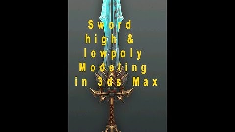 Lowpoly sword | How to: Model a basic 3D Sword in 3Ds Max- (FAST AND EASY)