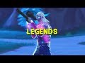 Fortnite Montage - Legends