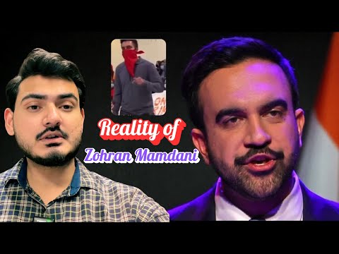 Reality of Zohran Mamdani - NYC Mayor