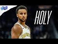 Stephen Curry Mix ~ "Holy" (ft. Justin Bieber)