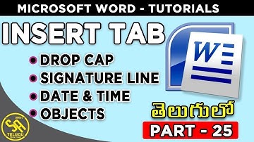 MS Word Tutorials in Telugu Part 25 || Drop cap, Signature Line, Date & Time, Objects in Insert Tab