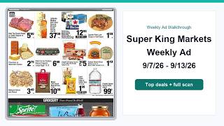 Super King Markets Weekly Ad (9/7/26 - 9/13/26) Best Deals