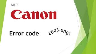 Canon MF 751 Cdw error code E003-0001