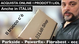 Order online from LIDL, IN ITALY parkside, powerfix products ON LIDL etc. Monsieur cousine Connect