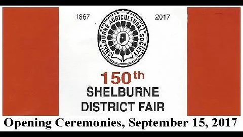 Shelburne 150th Fall Fair Opening Ceremonies 2017
