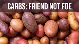 Carbs: Friends Not Foe