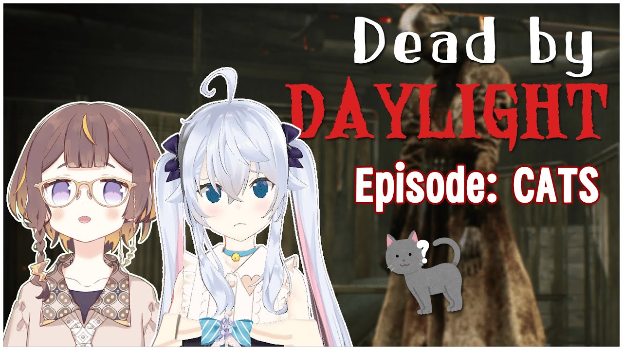 【Dead by Daylight】But we become cats whenever we get caught カグラナナ先生と！【hololive ID 2nd Generation】