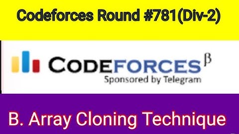 B. Array Cloning Technique | Codeforces Round 781 (Div. 2)|1665B| Bangla Tutorial with Mrinal