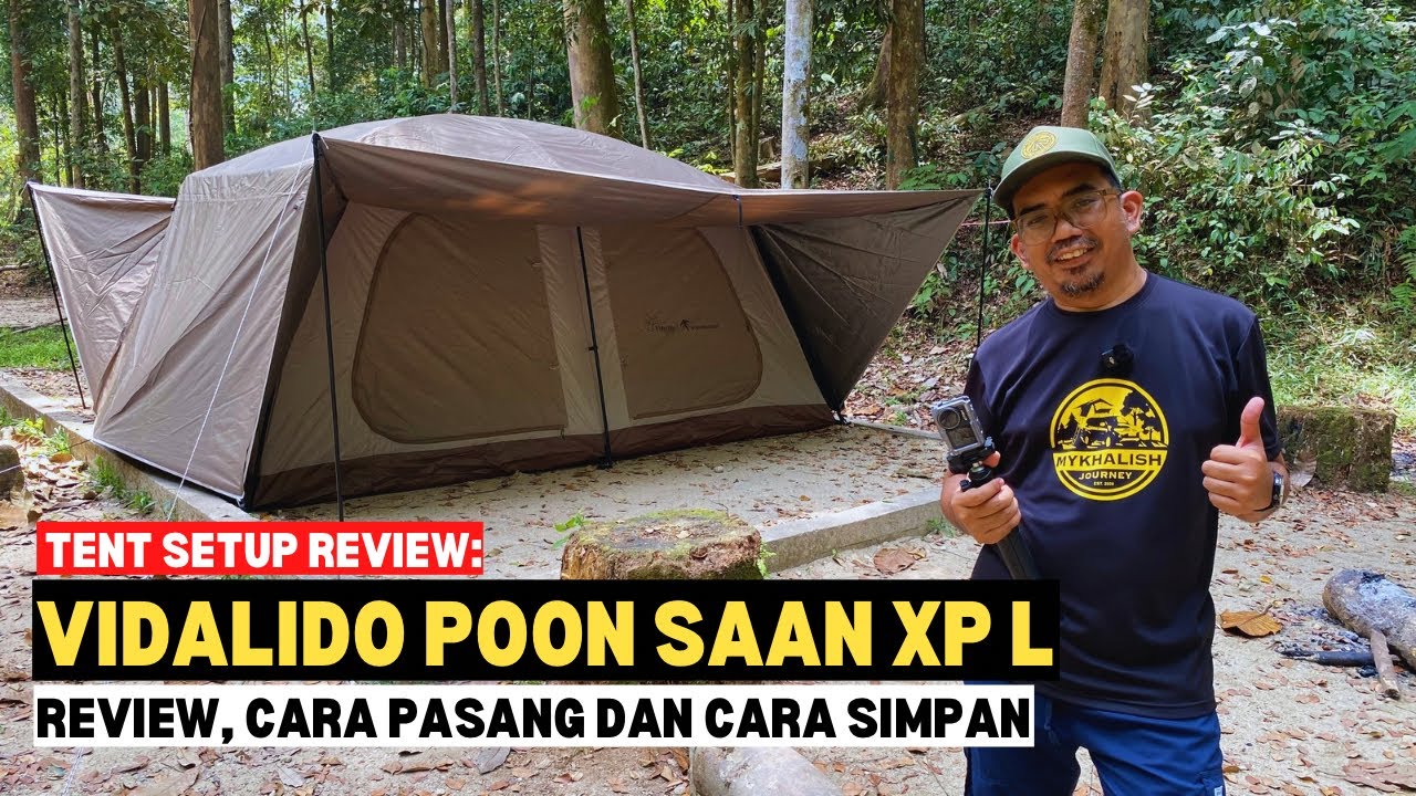 Tent Setup Review: VIDALIDO POON SAAN XP L | Review, Cara Pasang dan Cara Simpan #mykhalishjourney