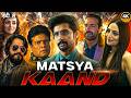 Ravi Kishan - 2025 Latest Hindi Dubbed Movie In Hindi | Matsya Kaand | New Super Hit Web Series Hd