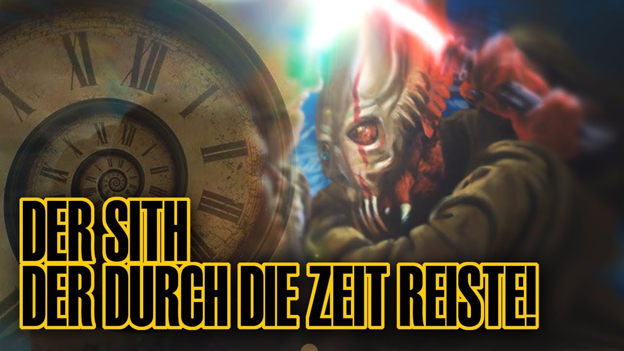 Der Sith, der 5000 Jahre durch die Zeit reiste! [Legends] star wars deutsch film