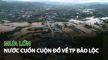 Mưa lớn, nước cuồn cuộn đổ về TP Bảo Lộc| VTC14
