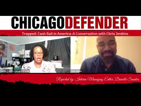 Chicago Defender Interview with Chris Jenkins, Director "Trapped: Cash Bail in America".