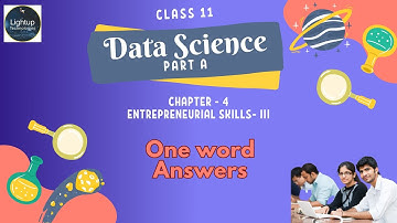 Class 11th Data Science Part-A Chapter 4 - Entrepreneurial Skills- III One word Answers Video