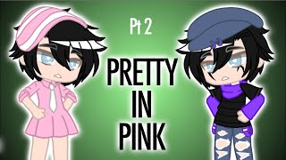 Pretty in pink | short GCMV | pt 2