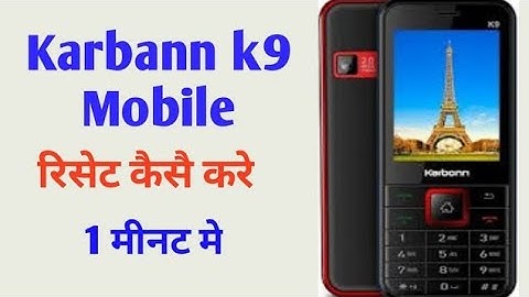 karbonn Kx30 k9 all karbon mobile factory reset kare।karbonn k9hard reset solution resetfactorycode