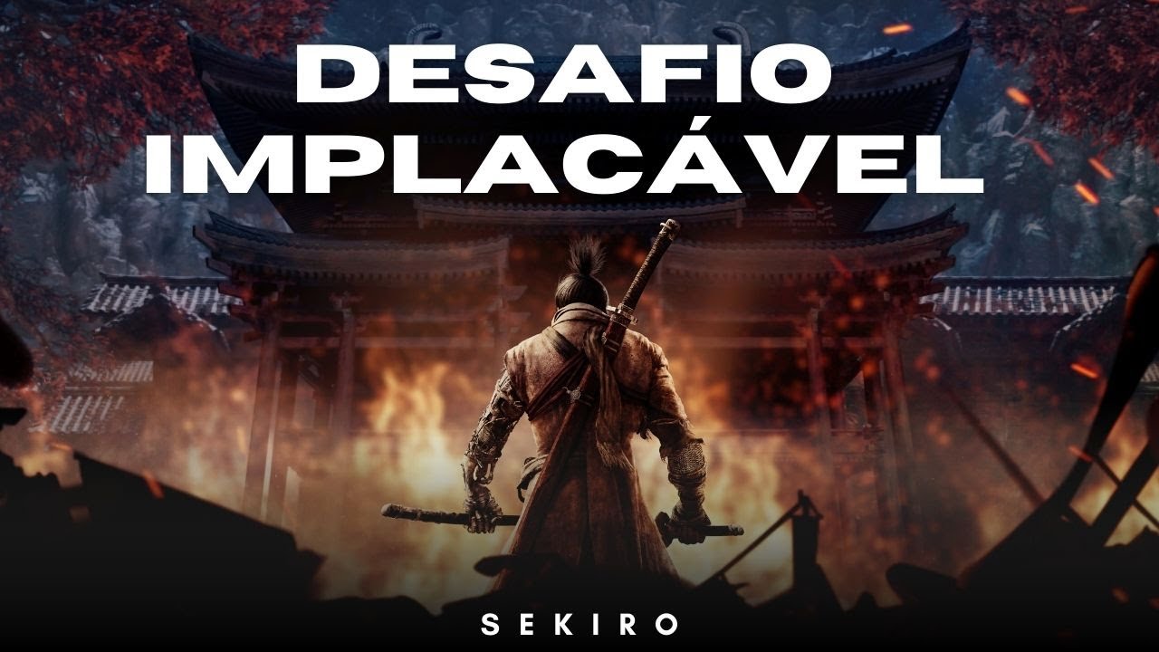 DESAFIO EXTREMO! SEKIRO: SHADOWS DIE TWICE AO VIVO