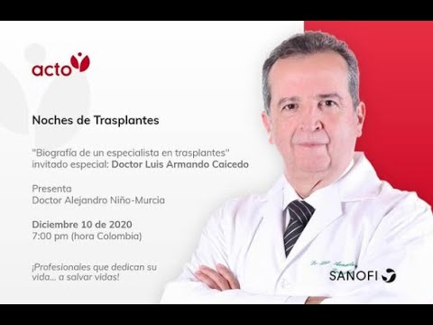 Noche de Trasplantes   Dr Luis Armando Caicedo