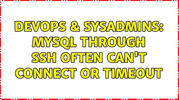 DevOps & SysAdmins: Mysql through ssh often can