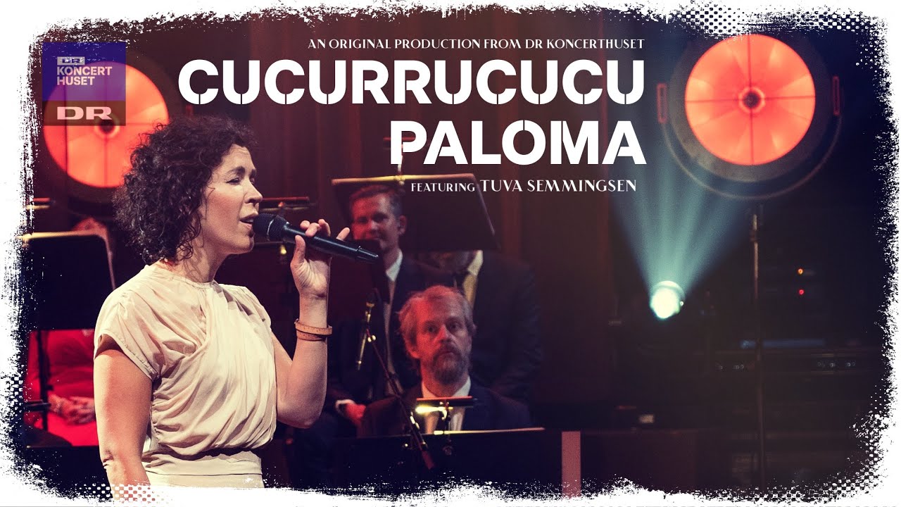Watch CUCURRUCUCU PALOMA // Tuva Semmingsen (LIVE) on YouTube Watch CUCURRUCUCU PALOMA // Tuva Semmingsen (LIVE) on YouTube
