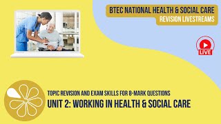 8-Mark Questions in the Unit 2 Exam | BTEC National Health & Social Care Revision Livestream
