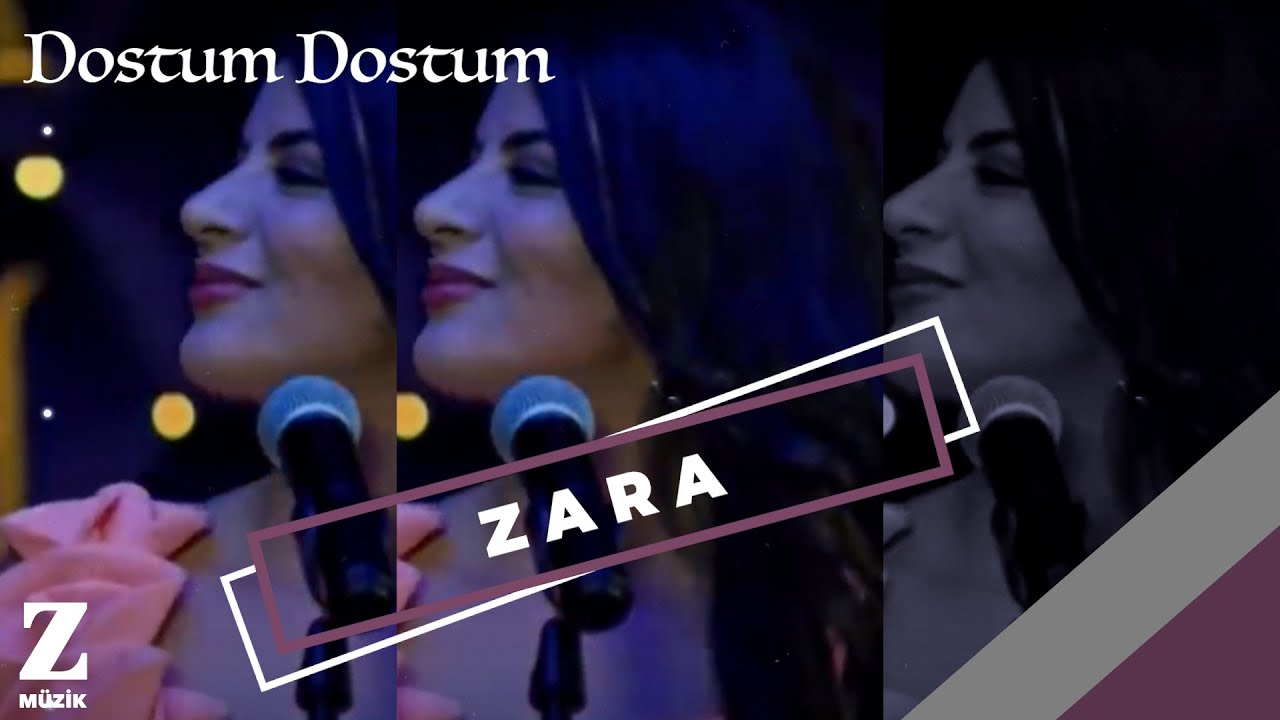 Zara Dostum Dostum Eskiya Dunyaya Hukumdar Olmaz C 2018 Z Muzik 2021 Muzik Zara Itunes