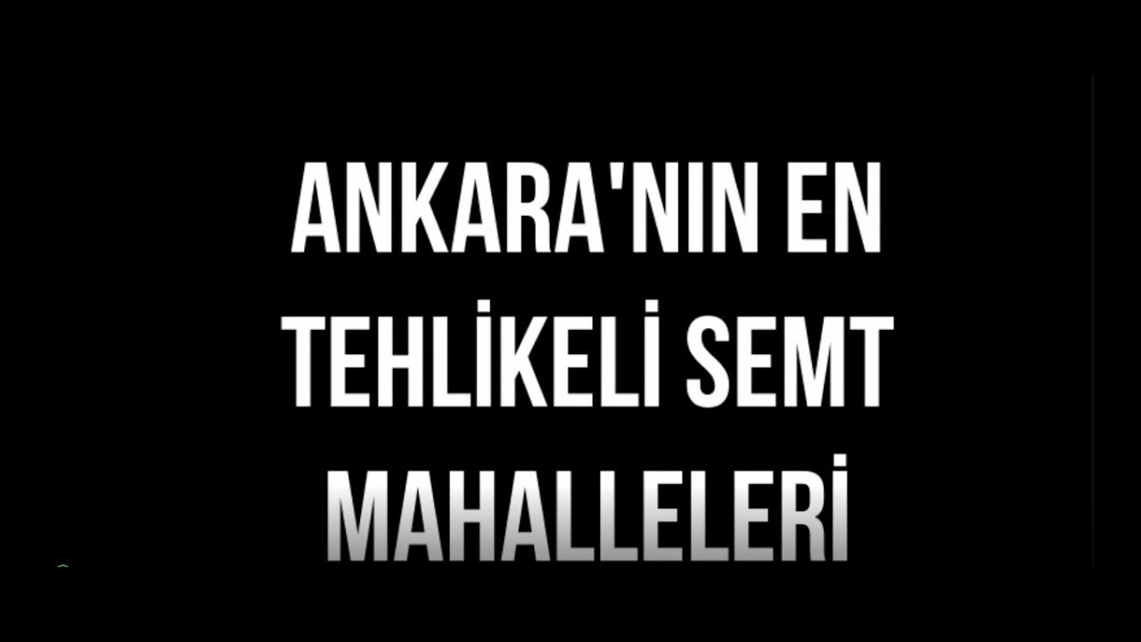 Ankara'nın En Tehlikeli MahalleSemtleri 2019 Yeni güncellenen süvari batıkent hakkında genel Ankara'nın En Tehlikeli MahalleSemtleri 2019 Yeni güncellenen süvari batıkent hakkında genel