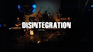 TENEBRAS SEX ~ Disintegration ~ Tributo a The Cure - DISINTEGRATION - 20/03/2021 - Casa Babylon