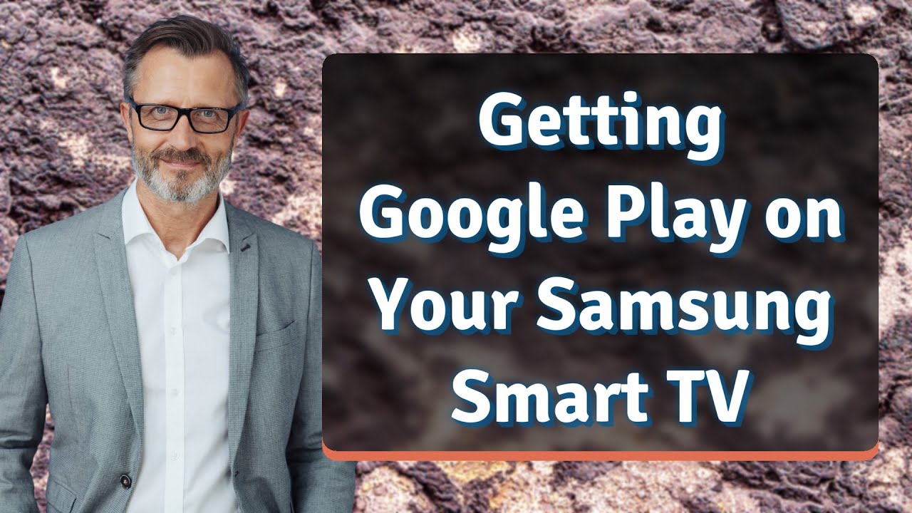 Getting Google Play on Your Samsung Smart TV - YouTube