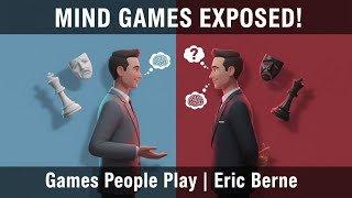 Stop Playing These 8 Psychological Games! | Eric Berne’s Games People Play Explained. screenshot 2