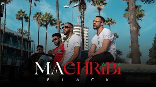 FLACK - MAGHRIBI (Official Music Video)
