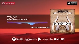 Oxidyon - Arabika (Video)