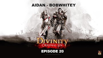 Divinity: Original Sin playthrough w/ Bobwhitey Part 20